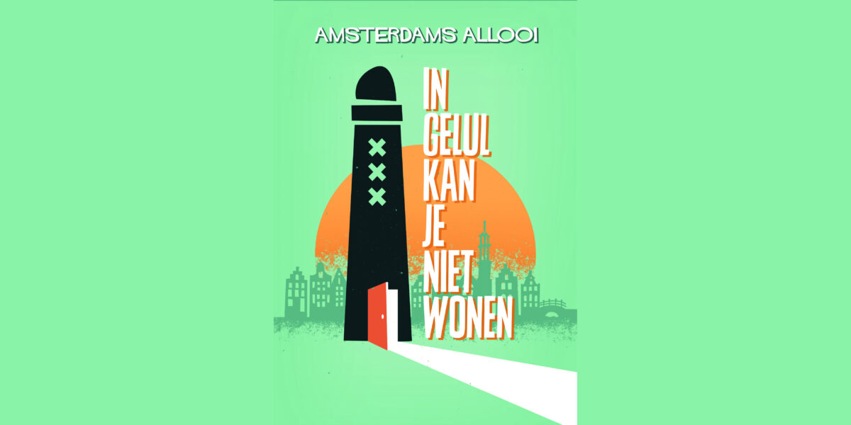 Amsterdams Allooi | In gelul kan je niet wonen oktober 2025