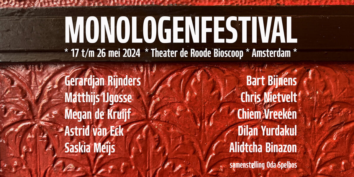 MONOLOGENFESTIVAL 2024 | 26 mei | Alidtcha Binazon * Matthijs IJgosse * Megan de Kruijf