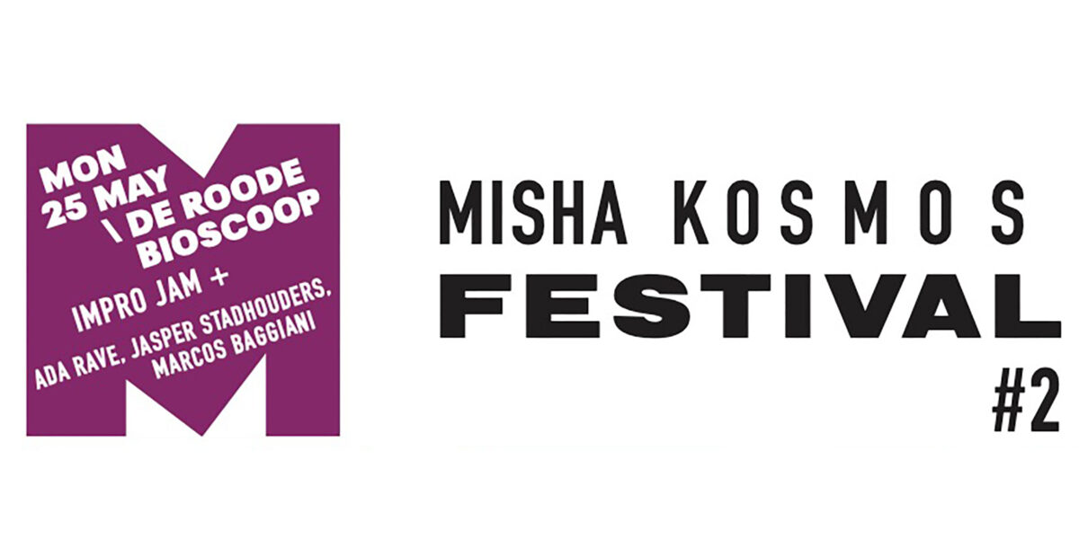 MISHA KOSMOS FESTIVAL KICK OFF