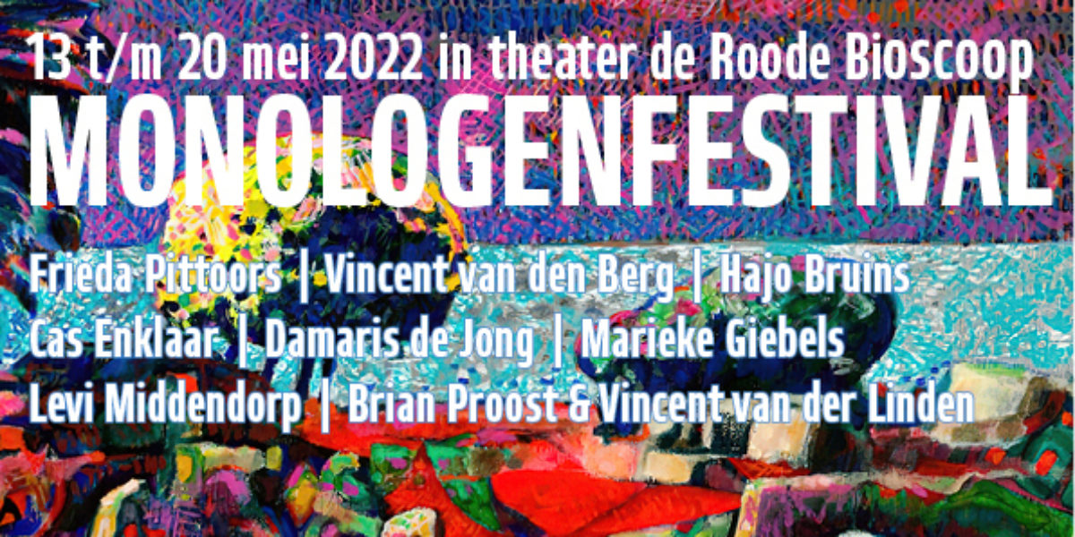 MONOLOGENFESTIVAL 13 tm 20 MEI