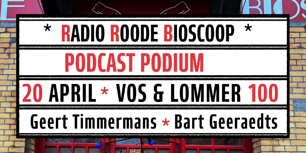 Podcast Podium | Vos & Lommer 100